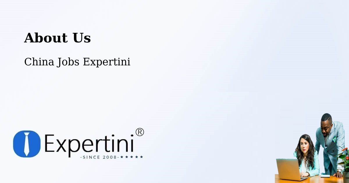 About Expertini Recruitment Platform  – Nanchang - Nanchang, China Jobs Expertini