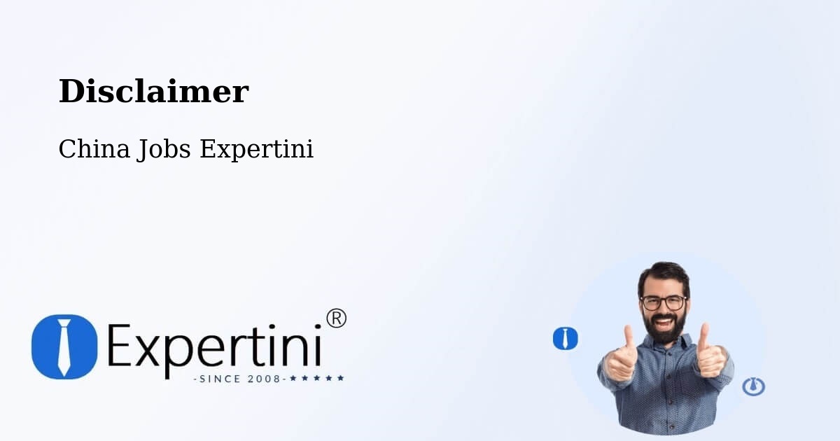 Disclaimer – Nanchang - China Jobs Expertini